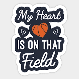 My Heart Is On That Field Funny Basketball Mom Gift Sticker